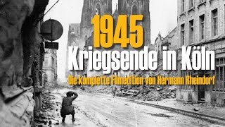 1945 Kriegsende in Köln  Panzerduell am Dom amp mehr  die komplette Filmedition [upl. by Kielty]