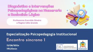 Encontro síncrono 1 Diagnóstico e intervenções psicopedagógicas na numeracia e raciocínio lógico [upl. by Ntsud]