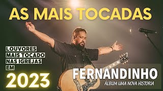 FERNANDINHO AS MAIS TOCADAS  louvores para adorar ao senhor [upl. by Tanner]