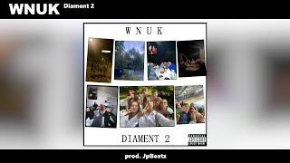 WNUK  Diament 2 prod JpBeatz Official Video [upl. by Morna]