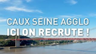 Caux Seine agglo ici on recrute [upl. by Imnubulo633]