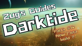 Zugs Guides for Warhammer 40K Darktide Psyker Build Guide Patch 14 New Meta builds [upl. by Telimay]