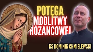 Potęga modlitwy Różańcowej ks Dominik Chmielewski [upl. by Nosylla598]