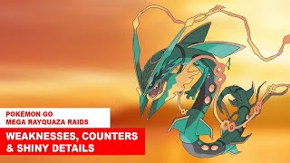 Pokémon GO Mega Rayquaza Raids  Weaknesses Counters amp Shiny Details [upl. by Ditzel53]