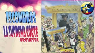 Escombros ♪ La Suprema Corte Orquesta [upl. by Scarrow]