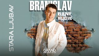 Branislav Bane Mojicevic  Ostavi me  Audio 2005 [upl. by Aihsei]