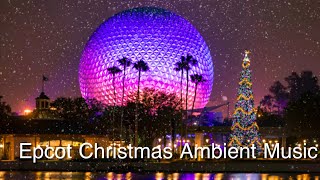 Epcot Christmas Ambient Music [upl. by Anotal]