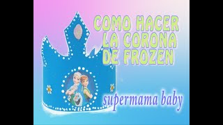 COMO HACER LA CORONA DE FROZEN CON MICROPOROSO SUPER FACIL [upl. by Violante]