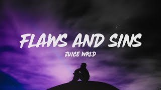 Juice WRLD  Flaws And Sins Lyrics [upl. by Ayahsey]