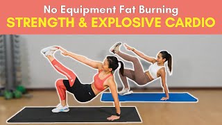 No Equipment Strength amp Explosive Cardio Burn amp Build  Joanna Soh [upl. by Yraccaz]