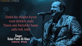 Dekh Ke Mujhe Kyun Tum Dekhte Nhi Rahat Fateh Ali Khan  Dillagi Full Song  Hindi Song [upl. by Noiemad]