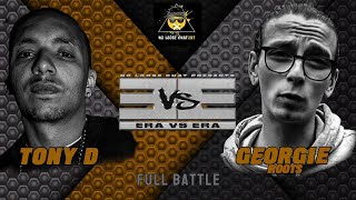 TONY D VS GEORGIE ROOTS  ERA VS ERA  RAP BATTLE [upl. by Asennav]