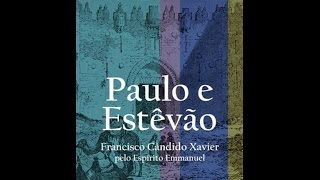 Audiolivro Paulo e Estêvão  Parte 1 Capítulo 01 [upl. by Sucramraj]