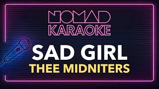 Thee Midniters  Sad Girl Karaoke [upl. by Georgeanna579]