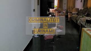 Criminaliteit in Surinameinbraak in huiscrime in Suriname  be safe2 [upl. by Ardnosal796]