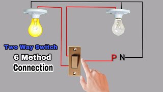 Two Way Switch Connection 6 Method  Two Way Switch Wiring Connection Diagram  It s Electrical [upl. by Mathi312]