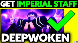 How To Get Imperial Staff Deepwoken 2024  UPDATED [upl. by Neladgam568]