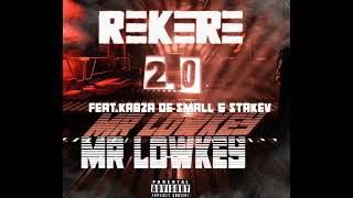 Mr Lowkey  Rekere 20 Feat Kabza De Small amp Stakev [upl. by Sewellyn689]