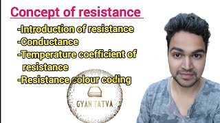 L1 Resistance conductance  temperature coefficient colour coding gyan tatva [upl. by Sukul272]