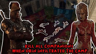 What Happen If You Kill All Companions When Orin Infiltrated The Camp Baldurs Gate 3 [upl. by Htebsle84]