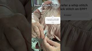 Whip stitch or Flat Back quiltingtutorial epp [upl. by Atikcir]