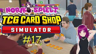 Wir brauchen mehr GELD  TCG Card Shop Simulator Gameplay Lets Play German Deutsch Folge 17 [upl. by Neerroc]