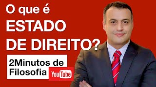 O que é ESTADO DE DIREITO  2 Minutos de filosofia nas SEGUNDASfeiras [upl. by Erodavlas]