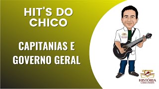 HITS DO CHICO CAPITANIAS E GOVERNO GERAL [upl. by Ignazio]