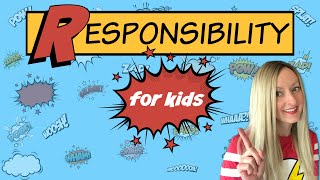 Responsibility for Kids  Character Education [upl. by Neehsas]