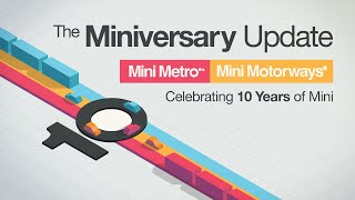 The Miniversary Update Comes to Mini Metro amp Mini Motorways [upl. by Tonl]