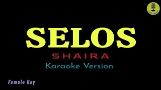 Selos  Shaira Karaoke EDM Version [upl. by Akemit]