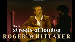 Roger Whittaker  Streets of London [upl. by Harald748]