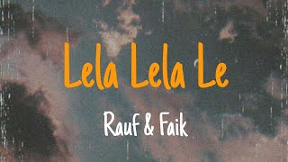 Lela lela le rauf faik  story wa sedih [upl. by Nivej]