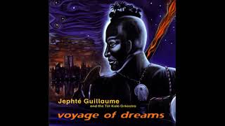 1998 Jephté Guillaume  Voyage of Dreams Full Album [upl. by Cynde]