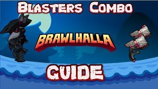 Brawlhalla Blasters Guide  True Combos and Strings [upl. by Wadesworth]