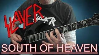 Slayer  South Of Heaven  Guitar Cover All Parts [upl. by Vladimir]