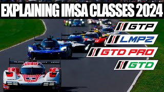 EXPLAINING ALL THE IMSA CLASSES IN 2024  SPORTSCAR RACING GUIDE [upl. by Tibbitts889]