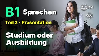 Studium oder Ausbildung  Sprechen Teil 2 B1 Zertifikat  Goethe amp ÖSD [upl. by Lila]