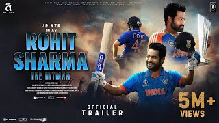 Rohit Sharma The Hitman  Official Trailer  Jr NTR as Rohit Sharma  Kiara Advani  A A Films 2025 [upl. by Creath875]