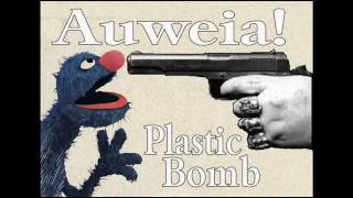 Auweia  Plastic Bomb [upl. by Htebasile]