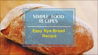 Easy Rye Bread Recipe [upl. by Bernetta651]