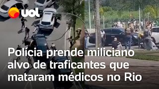 Médicos mortos no Rio PF prende miliciano alvo de traficantes que mataram médicos por engano [upl. by Salena]