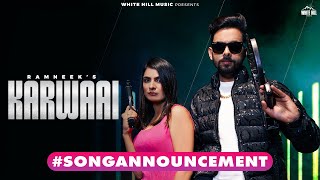 songannouncement Karwaai  Ramneek  Punjabi Songs 2024  27th February [upl. by Ennaesor]