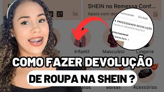 COMO FAZER DEVOLUÇÃO DE ROUPAS NA SHEIN [upl. by Eseerahs224]