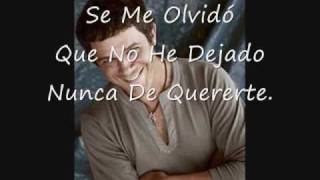 Alejandro Sanz Se Me olvido todo al Verte letra [upl. by Arreyt9]