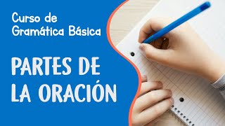 Partes de la oración Sujeto verbo y predicado  Curso de Gramática Básica [upl. by Leoy810]