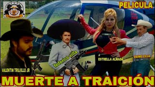 Muerte a Traicion PELICULA COMPLETA CineMexicano PeliculasCorridos PeliculasDeAccion [upl. by Airotkiv]