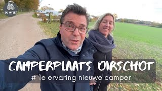 Onze 1e ervaring met de nieuwe camper amp Camperplaats Oirschot [upl. by Aime]