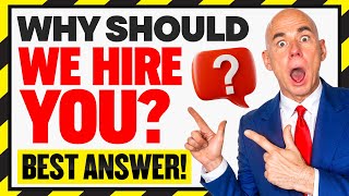 WHY SHOULD WE HIRE YOU BEST SAMPLE ANSWER JOB INTERVIEW QUESTIONS AND ANSWERS [upl. by Garlan602]