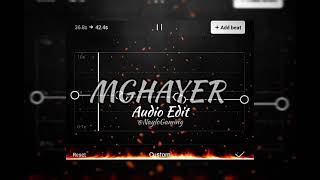 Mghayer edit audio [upl. by Lamson]